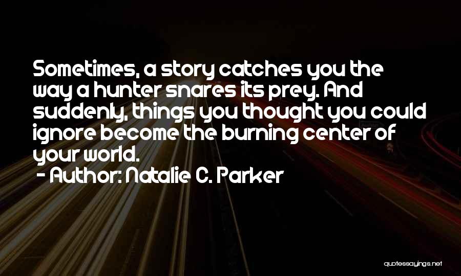Snares Quotes By Natalie C. Parker