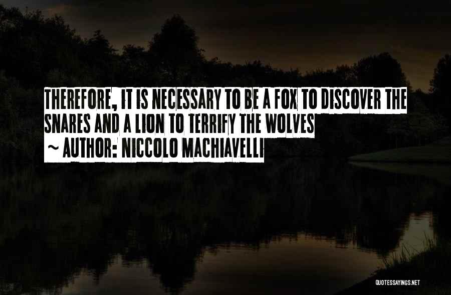 Snares Quotes By Niccolo Machiavelli