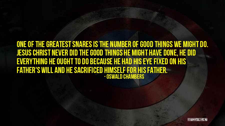 Snares Quotes By Oswald Chambers