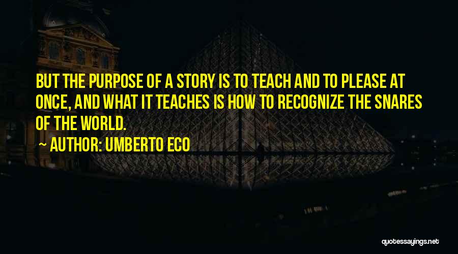 Snares Quotes By Umberto Eco