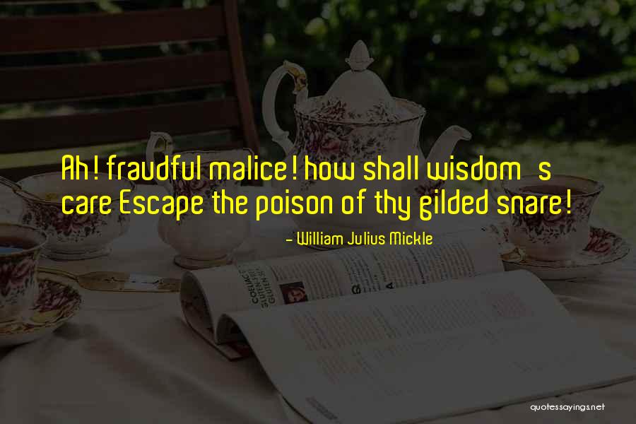 Snares Quotes By William Julius Mickle Snares Quotes By William Julius Mickle