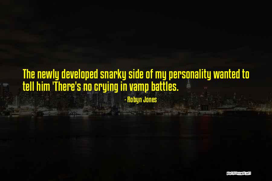 Snarky Humor Quotes By Robyn Jones Snarky Humor Quotes By Robyn Jones