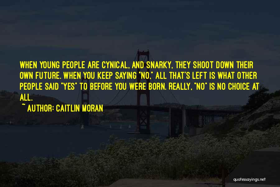 Snarky Quotes By Caitlin Moran