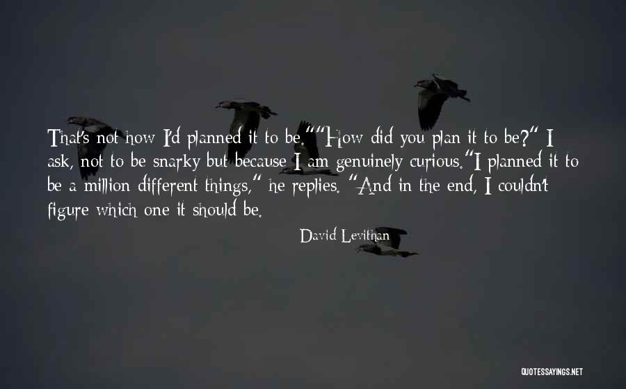 Snarky Quotes By David Levithan Snarky Quotes By David Levithan