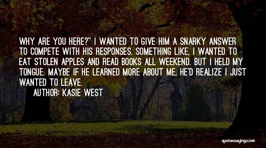 Snarky Quotes By Kasie West