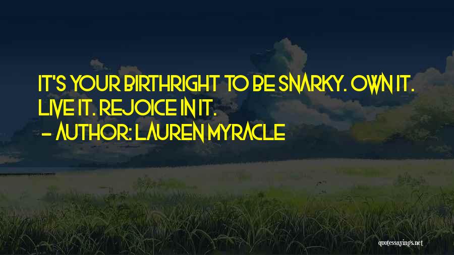 Snarky Quotes By Lauren Myracle