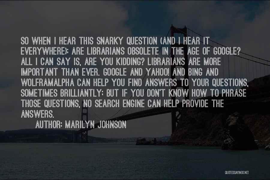 Snarky Quotes By Marilyn Johnson