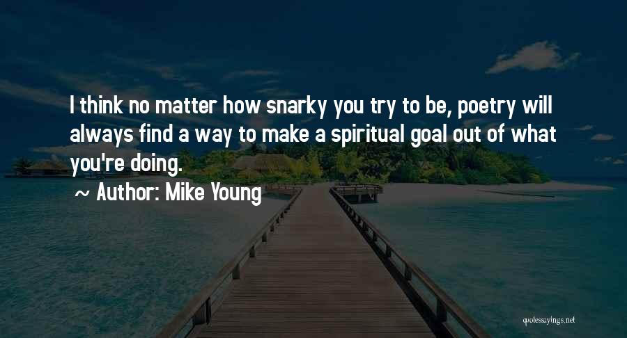 Snarky Quotes By Mike Young