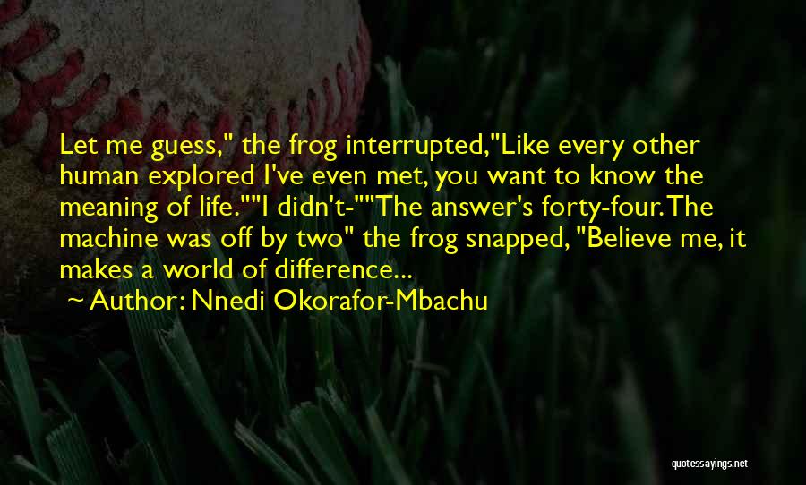 Snarky Quotes By Nnedi Okorafor-Mbachu
