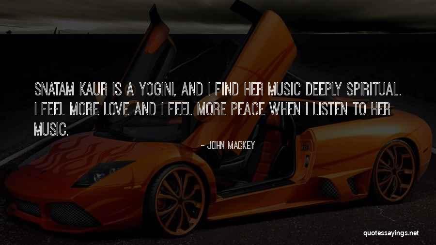 Snatam Quotes By John Mackey Snatam Quotes By John Mackey