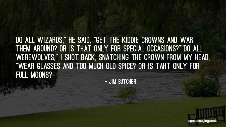 Snatching It Back Quotes By Jim Butcher Snatching It Back Quotes By Jim Butcher