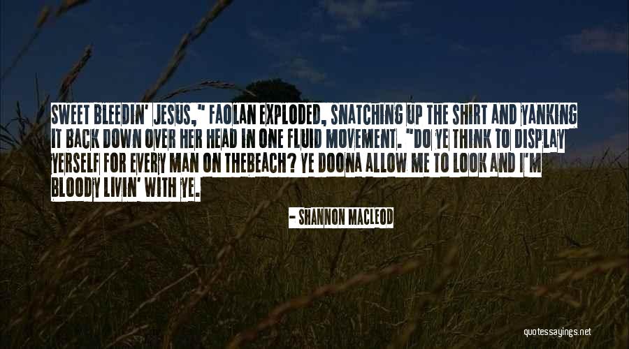 Snatching It Back Quotes By Shannon MacLeod Snatching It Back Quotes By Shannon MacLeod