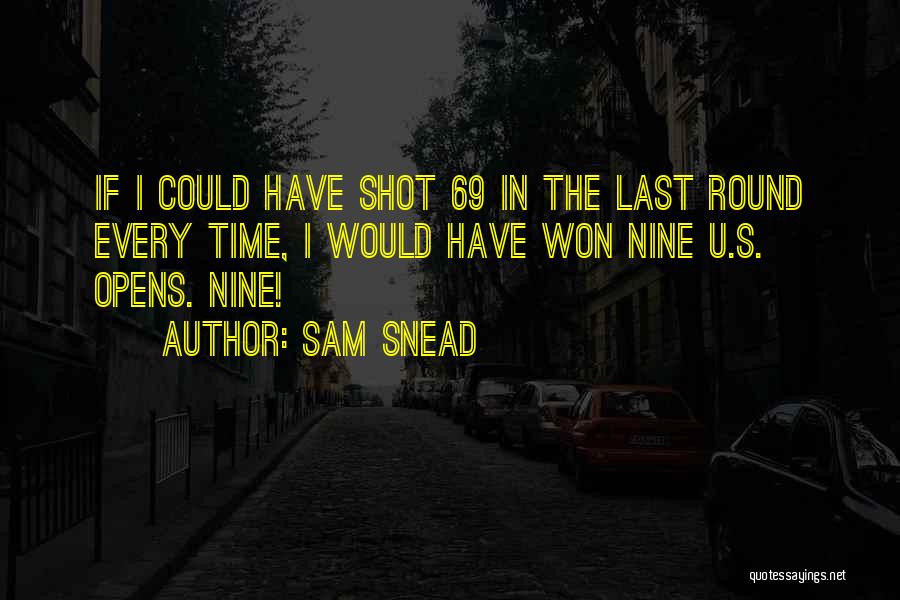 Snead Quotes By Sam Snead