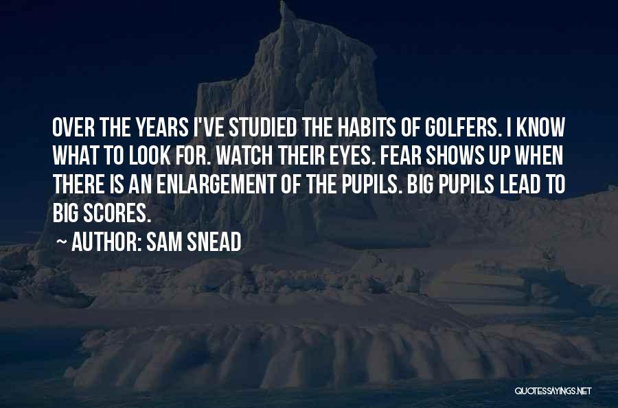 Snead Quotes By Sam Snead