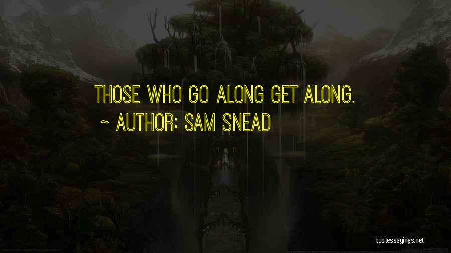 Snead Quotes By Sam Snead