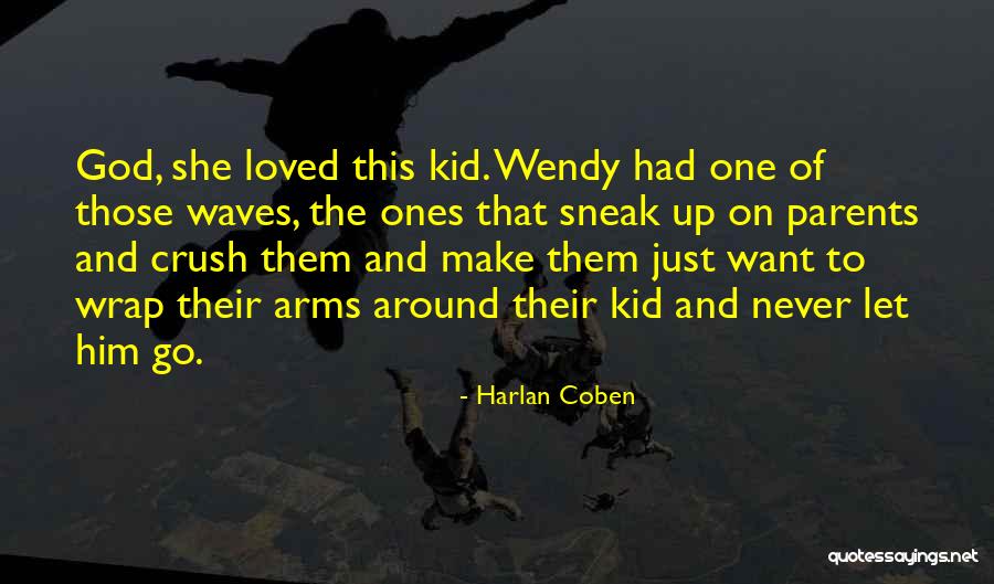 Sneak Around Quotes By Harlan Coben