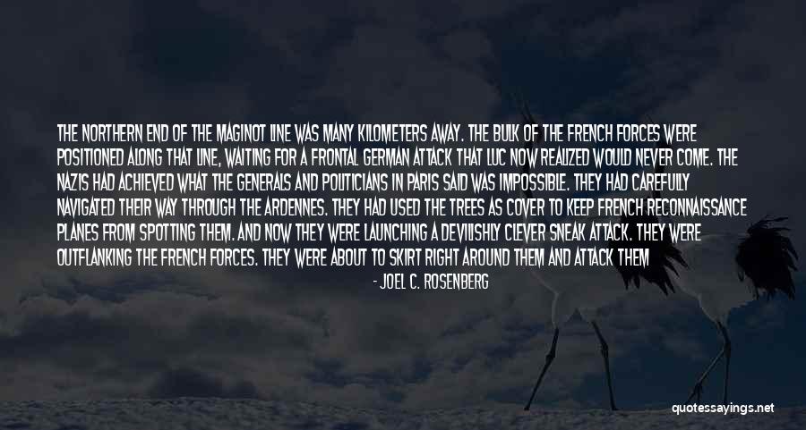 Sneak Around Quotes By Joel C. Rosenberg Sneak Around Quotes By Joel C. Rosenberg