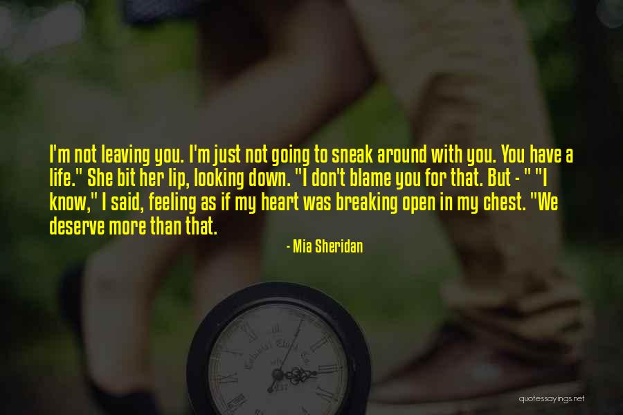 Sneak Around Quotes By Mia Sheridan Sneak Around Quotes By Mia Sheridan