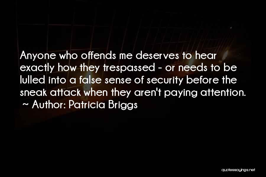 Sneak Attack Quotes By Patricia Briggs