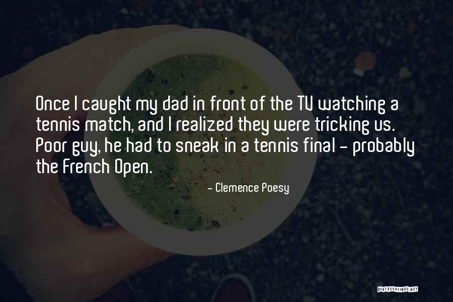 Sneak In Quotes By Clemence Poesy Sneak In Quotes By Clemence Poesy