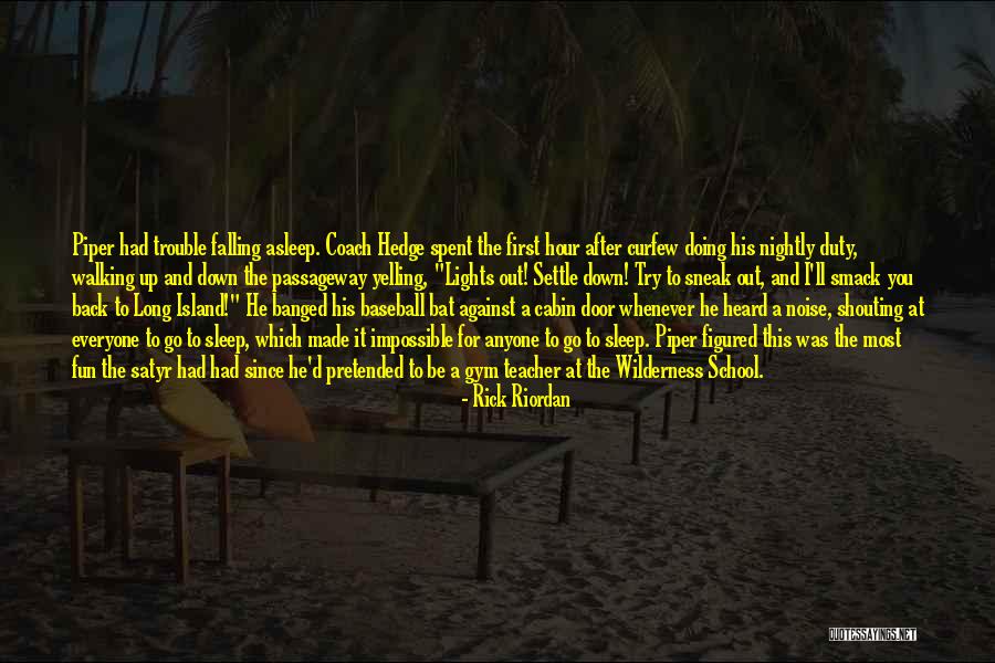 Sneak Out Quotes By Rick Riordan Sneak Out Quotes By Rick Riordan