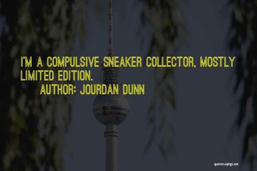 Sneaker Collector Quotes By Jourdan Dunn