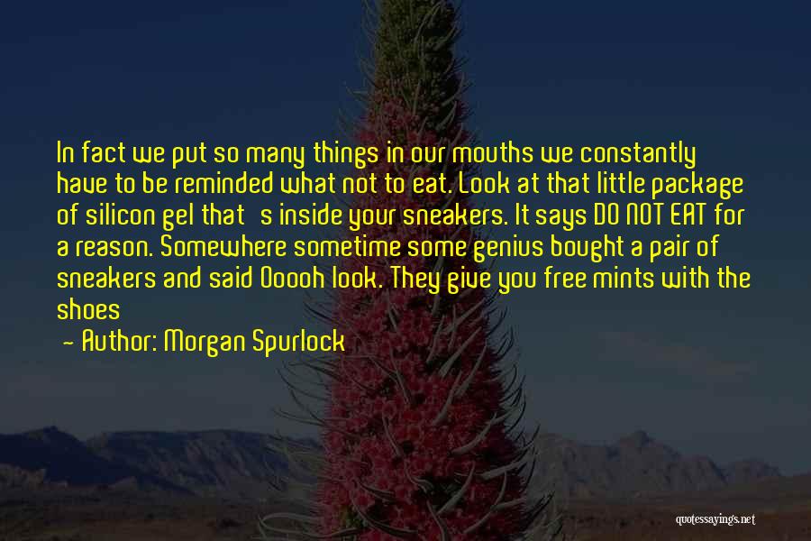 Sneakers Shoes Quotes By Morgan Spurlock