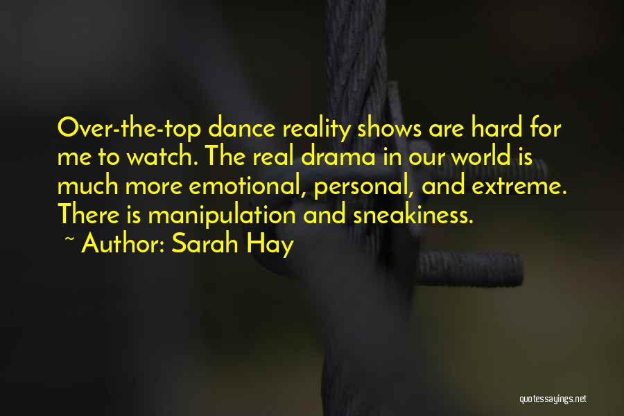 Sneakiness Quotes By Sarah Hay