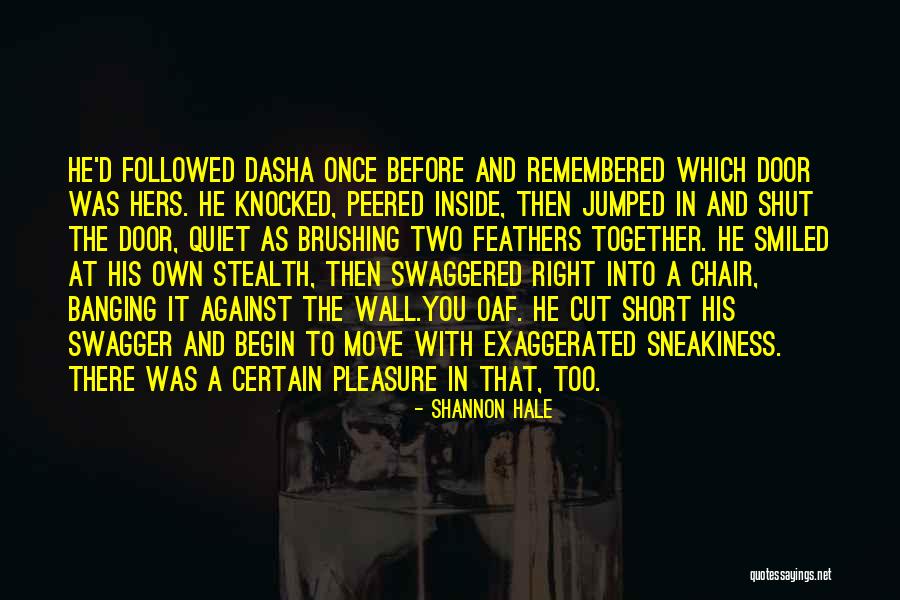 Sneakiness Quotes By Shannon Hale Sneakiness Quotes By Shannon Hale