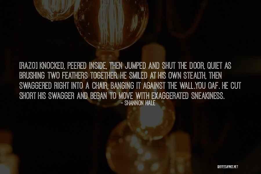 Sneakiness Quotes By Shannon Hale Sneakiness Quotes By Shannon Hale