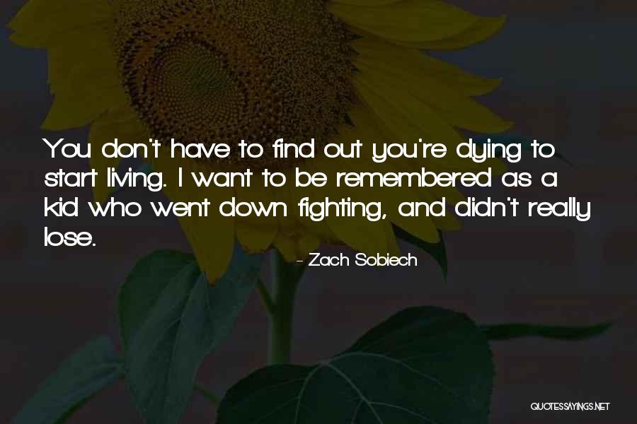 Sneakiness Thesaurus Quotes By Zach Sobiech Sneakiness Thesaurus Quotes By Zach Sobiech