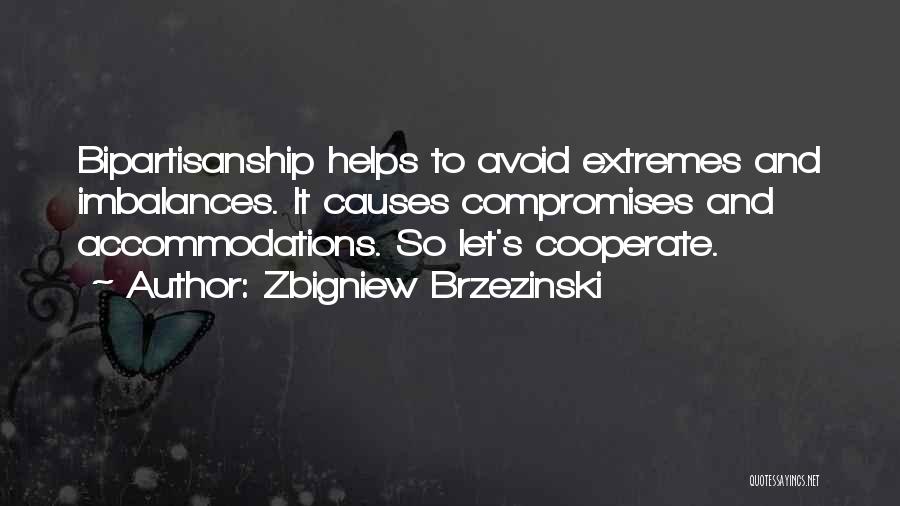 Sneaking Around During A Relationship Quotes By Zbigniew Brzezinski
