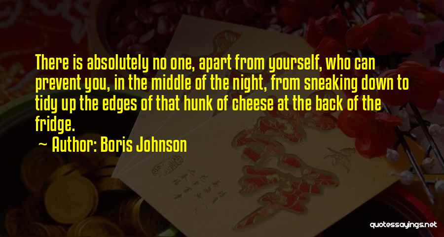 Sneaking Out At Night Quotes By Boris Johnson