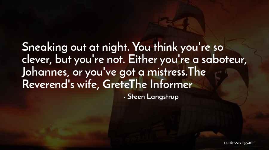 Sneaking Out At Night Quotes By Steen Langstrup