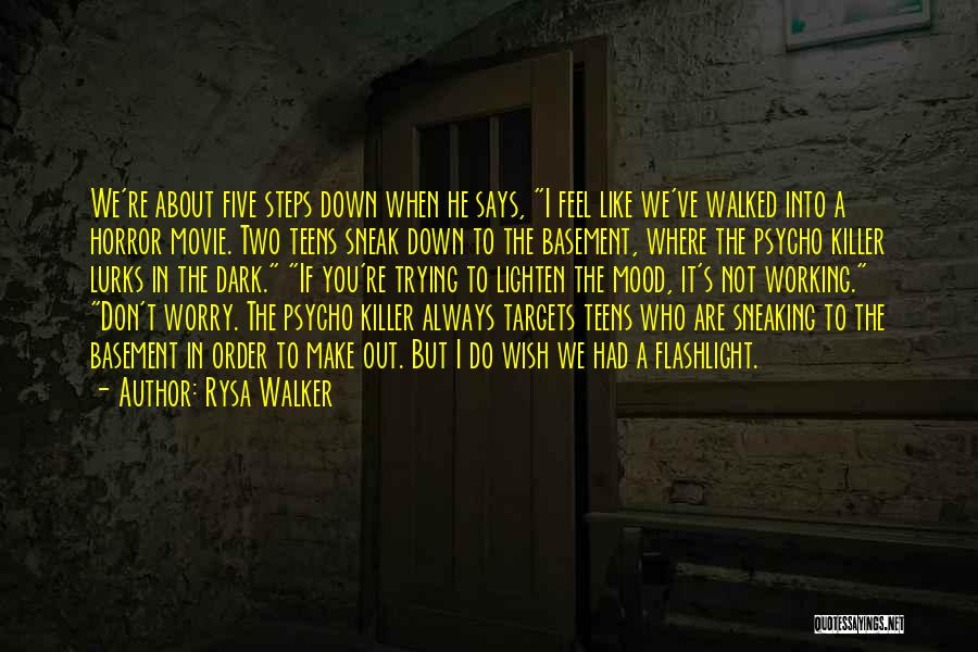 Sneaking Out Quotes By Rysa Walker