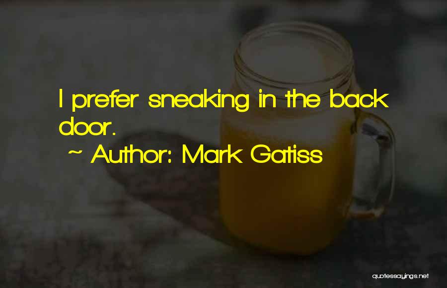 Sneaking Quotes By Mark Gatiss