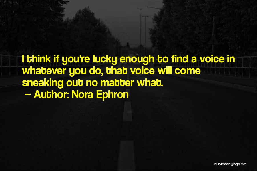 Sneaking Quotes By Nora Ephron