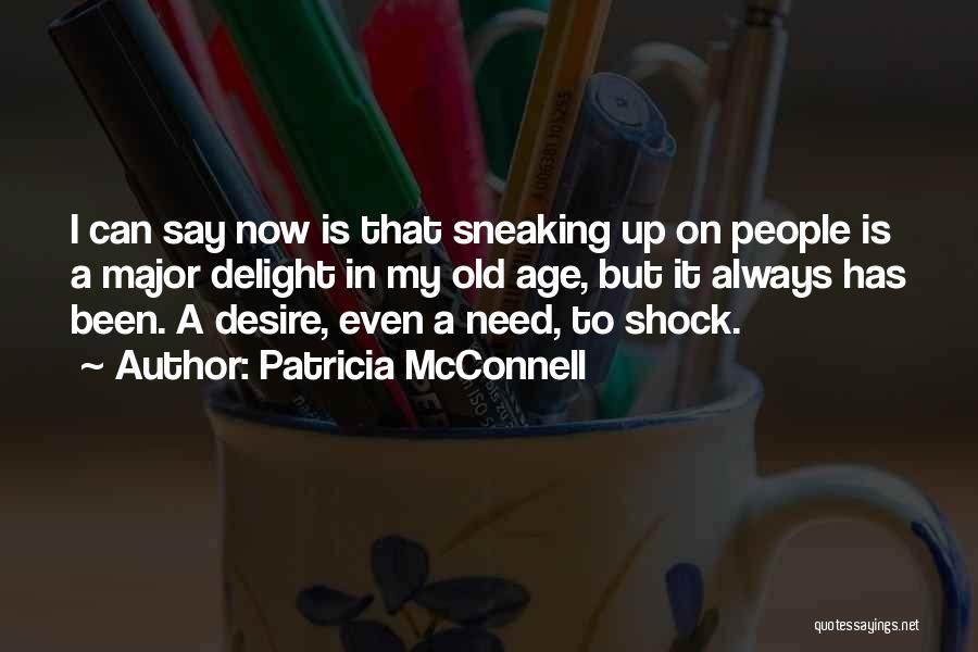 Sneaking Quotes By Patricia McConnell