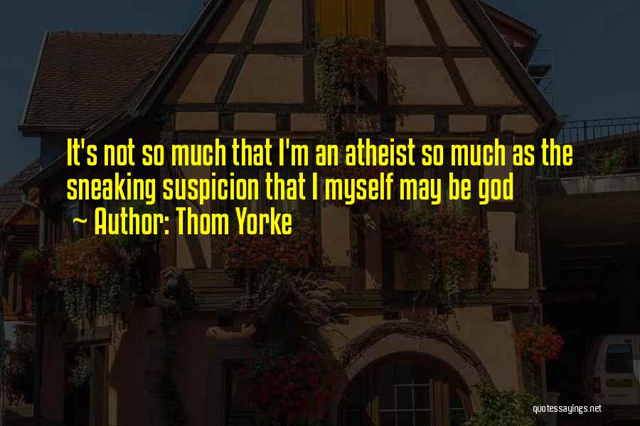 Sneaking Quotes By Thom Yorke