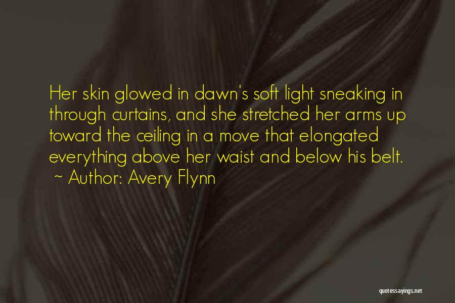 Sneaking Up Quotes By Avery Flynn