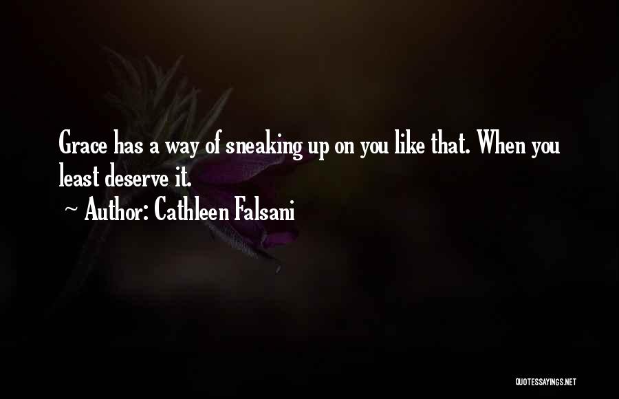 Sneaking Up Quotes By Cathleen Falsani