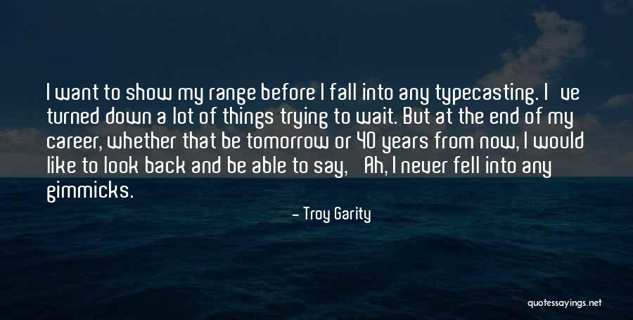Sneaky Husband Quotes By Troy Garity Sneaky Husband Quotes By Troy Garity