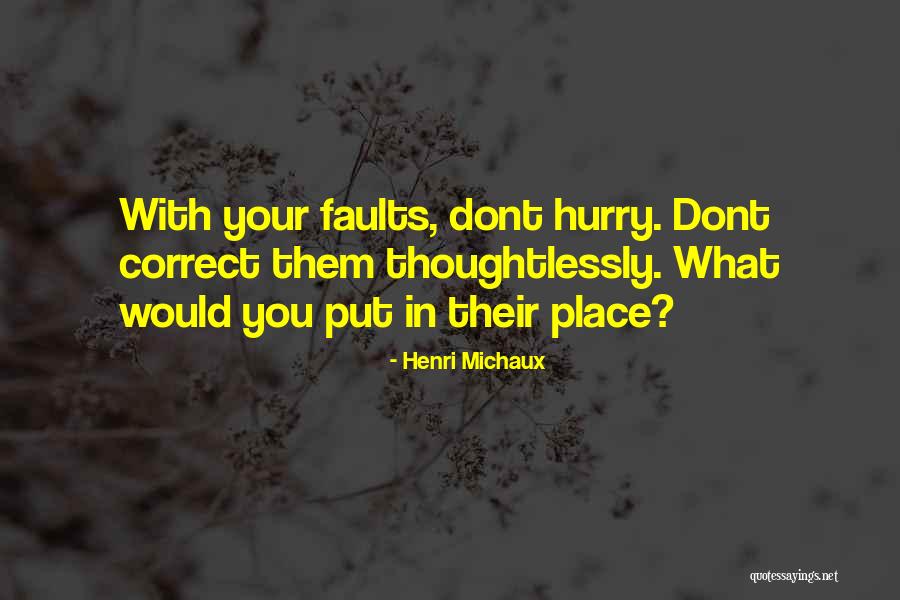 Sneaky Mean Kids Quotes By Henri Michaux Sneaky Mean Kids Quotes By Henri Michaux