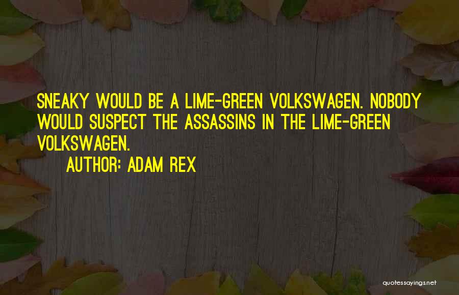 Sneaky Quotes By Adam Rex
