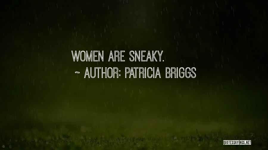 Sneaky Quotes By Patricia Briggs