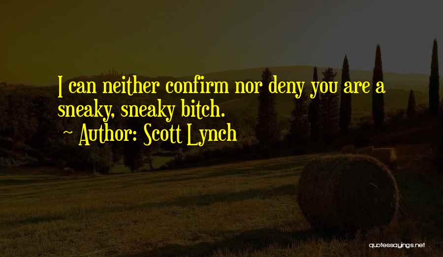 Sneaky Quotes By Scott Lynch