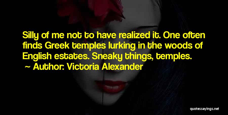 Sneaky Quotes By Victoria Alexander