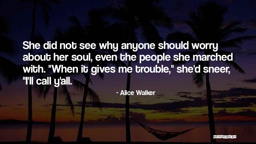 Sneer Quotes By Alice Walker Sneer Quotes By Alice Walker