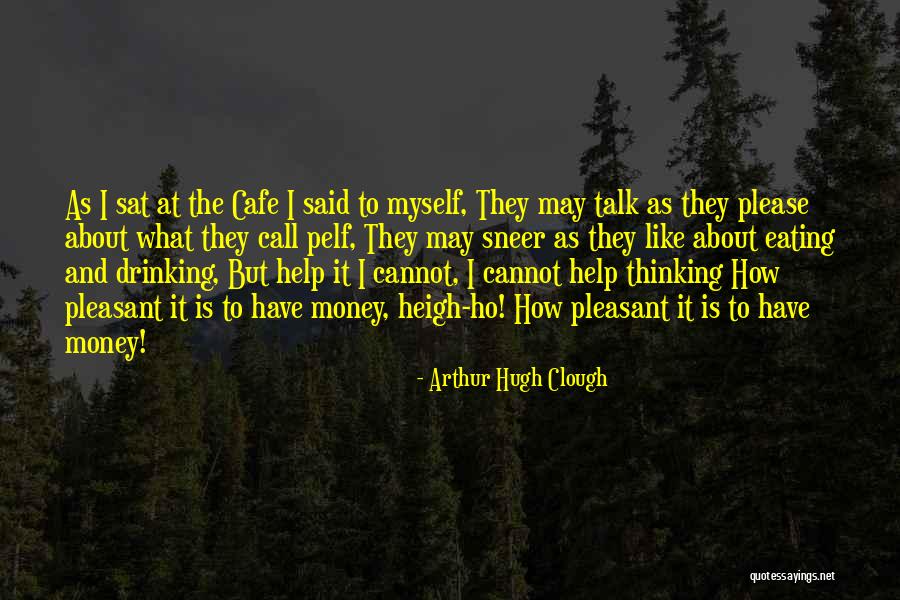 Sneer Quotes By Arthur Hugh Clough Sneer Quotes By Arthur Hugh Clough