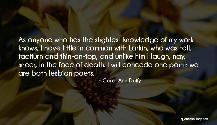 Sneer Quotes By Carol Ann Duffy Sneer Quotes By Carol Ann Duffy